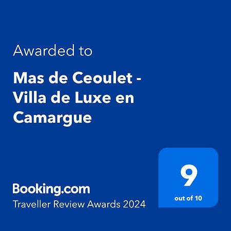 Mas De Ceoulet - Villa De Luxe En Camargue Arles Luaran gambar